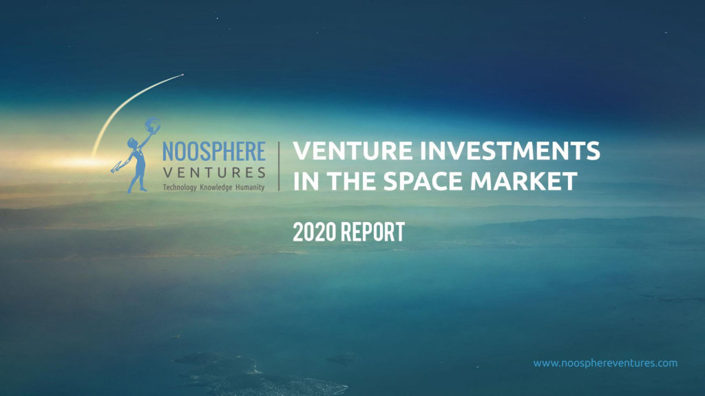 Venture Investments In Space Market 2020 Annual Edition